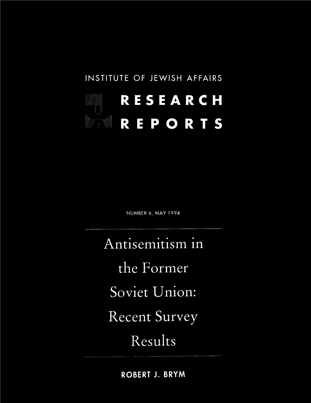 Antisemitism in the Former Soviet Union: Recent Survey Results