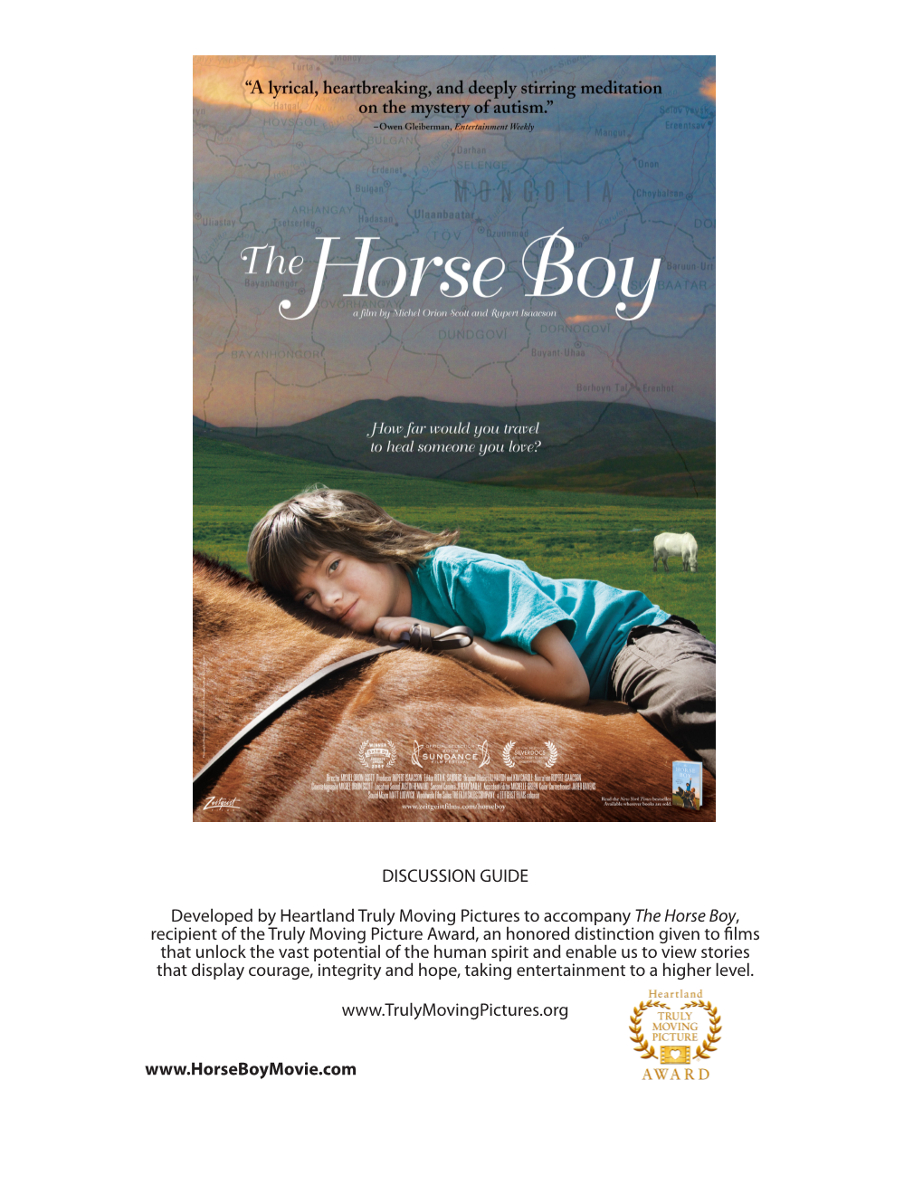 DISCUSSION GUIDE Developed by Heartland Truly Moving Pictures To
