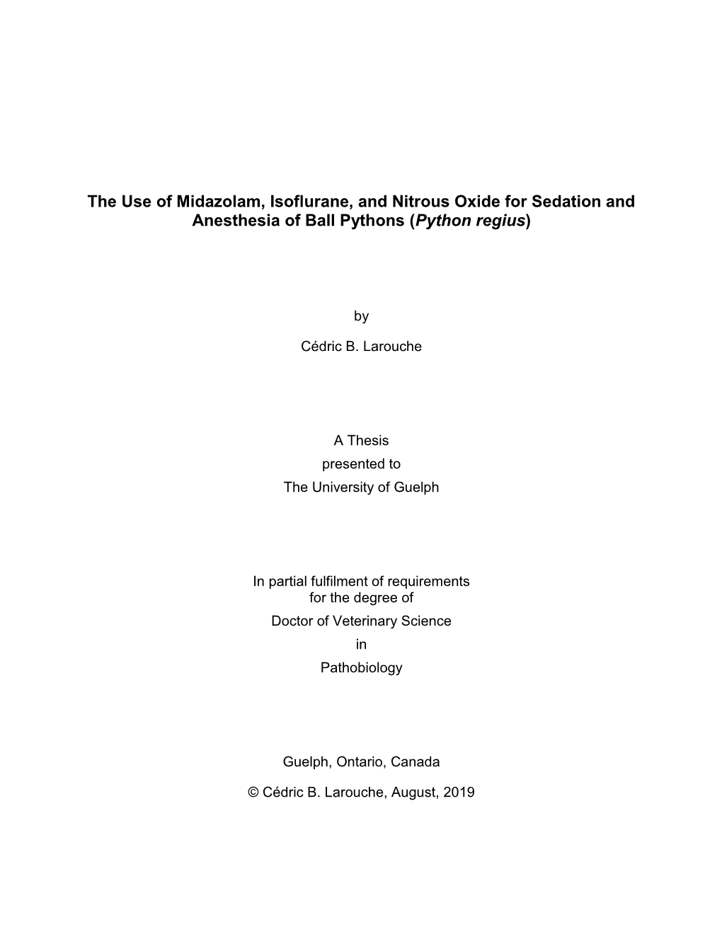 The Use of Midazolam, Isoflurane, and Nitrous Oxide for Sedation and Anesthesia of Ball Pythons (Python Regius)