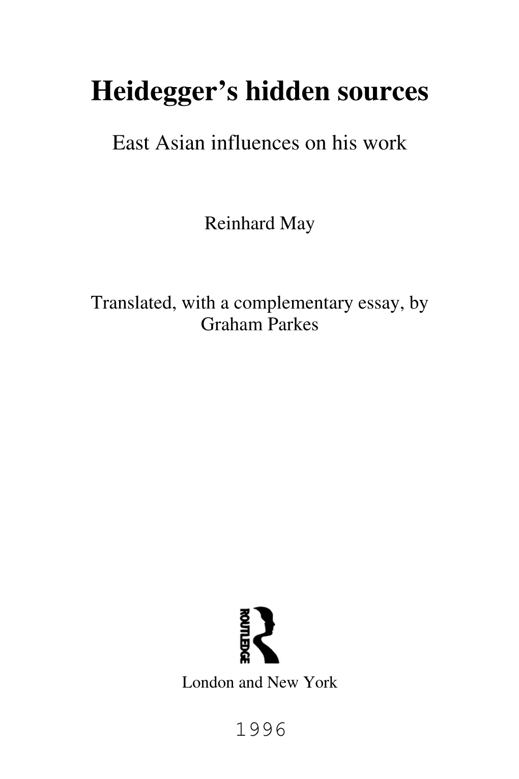 Heidegger's Hidden Sources: East Asian Influences on His Work