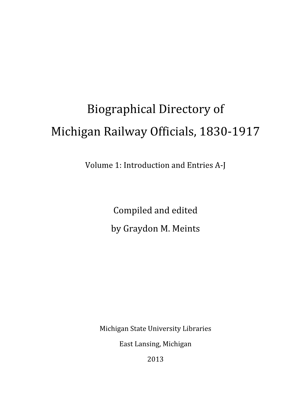 Biographical Directory of Michigan Railway Officials, 1830-1917