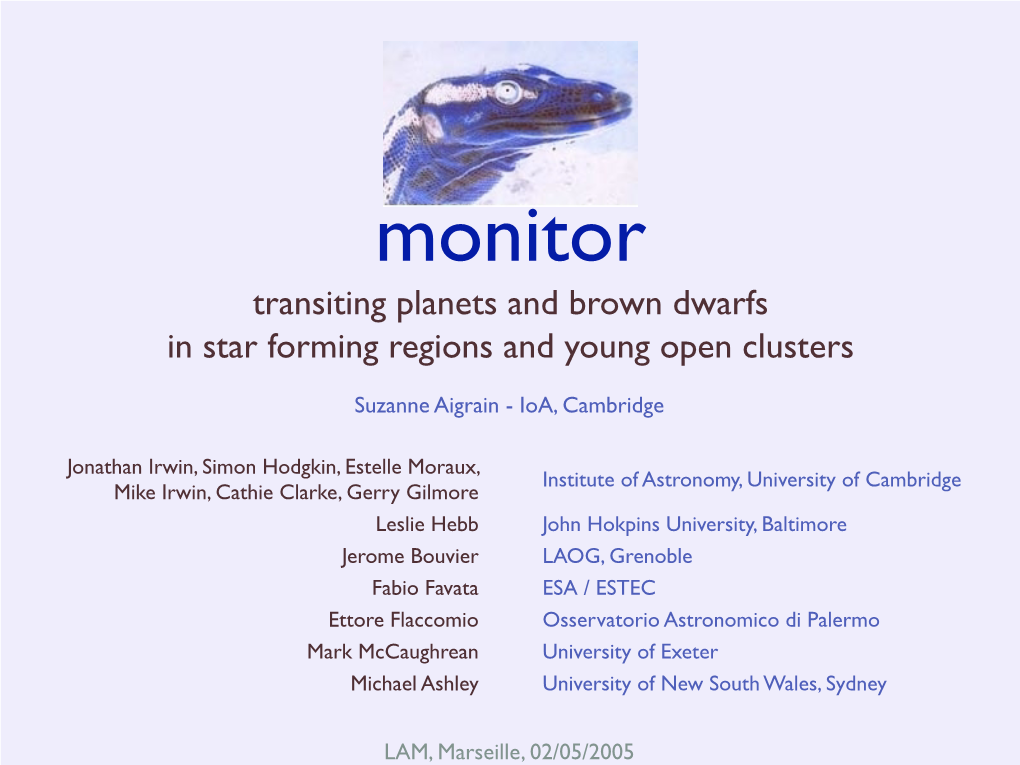 Monitor Transiting Planets and Brown Dwarfs in Star Forming Regions and Young Open Clusters