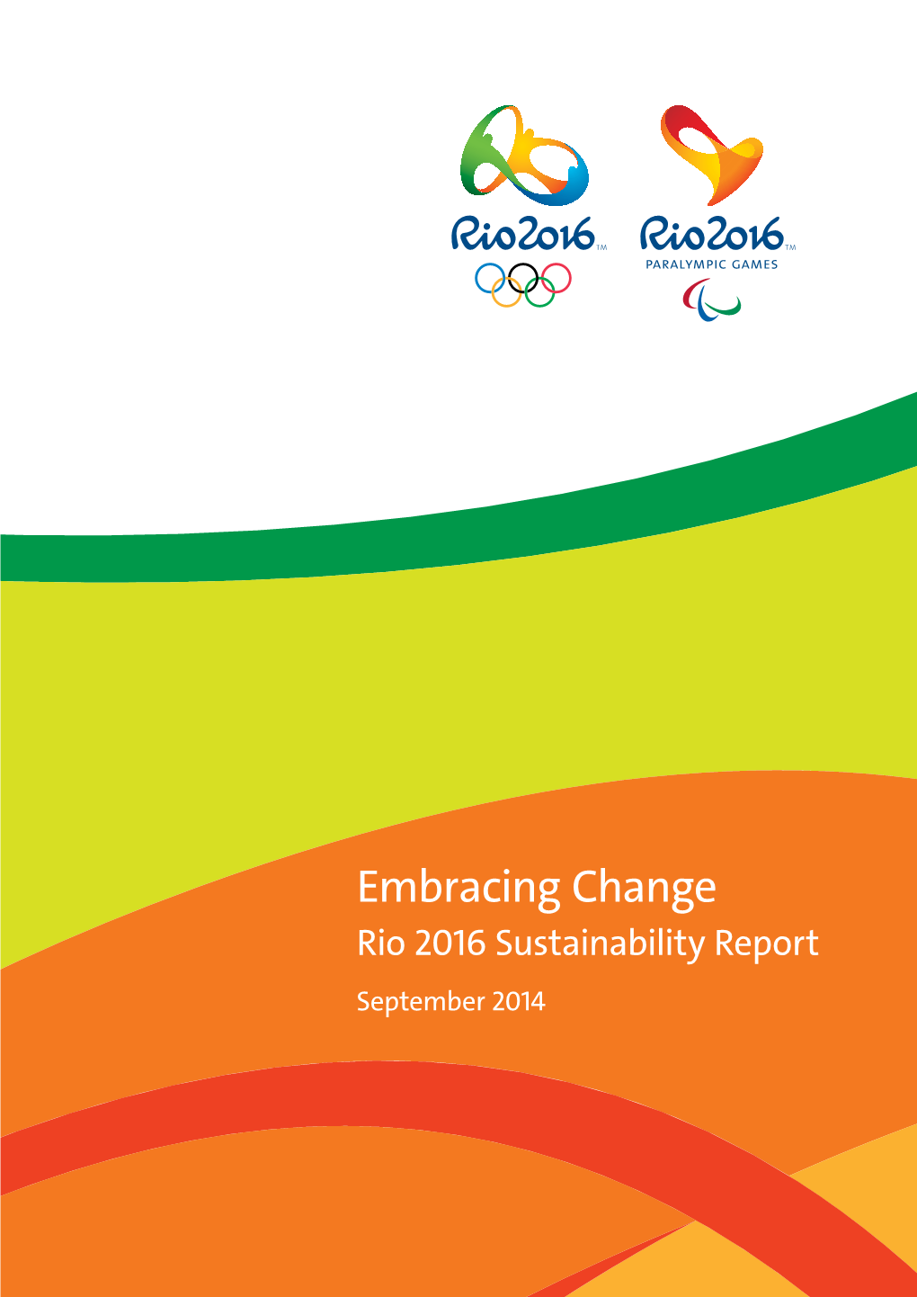 Embracing Change Rio 2016 Sustainability Report September 2014 