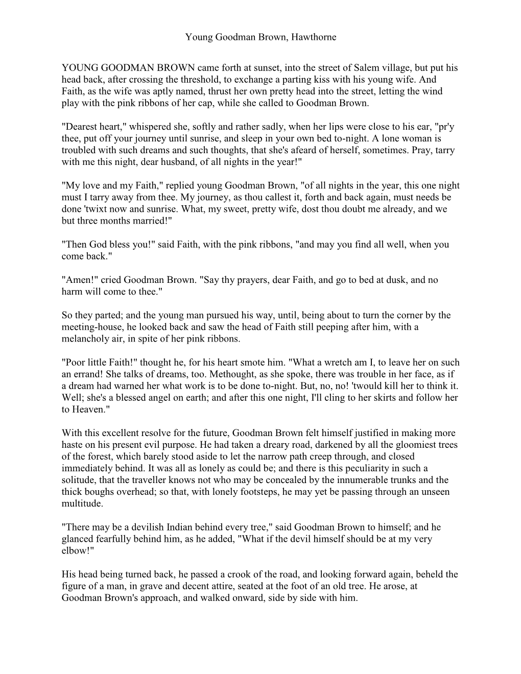 Young Goodman Brown, Hawthorne YOUNG GOODMAN BROWN Came Forth at Sunset, Into the Street of Salem Village, but Put His Head Back