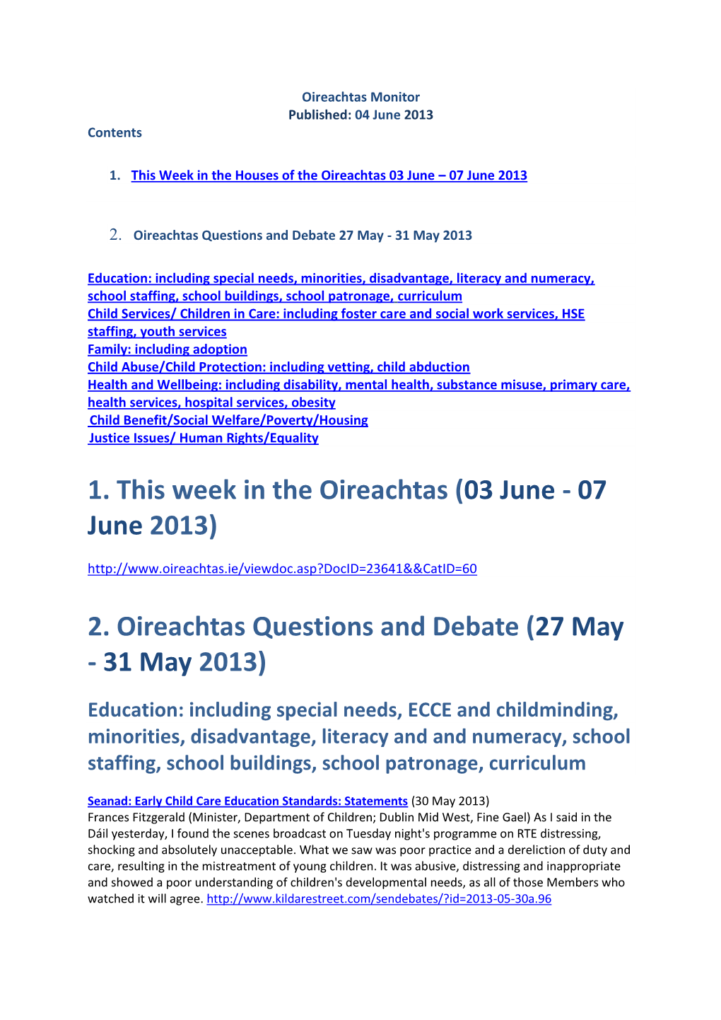 1. This Week in the Oireachtas (03 June - 07 June 2013)