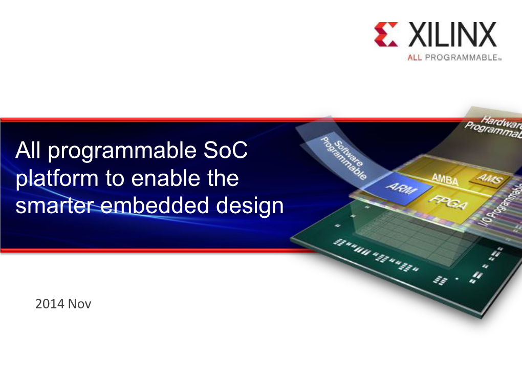 All Programmable Soc Platform to Enable the Smarter Embedded Design