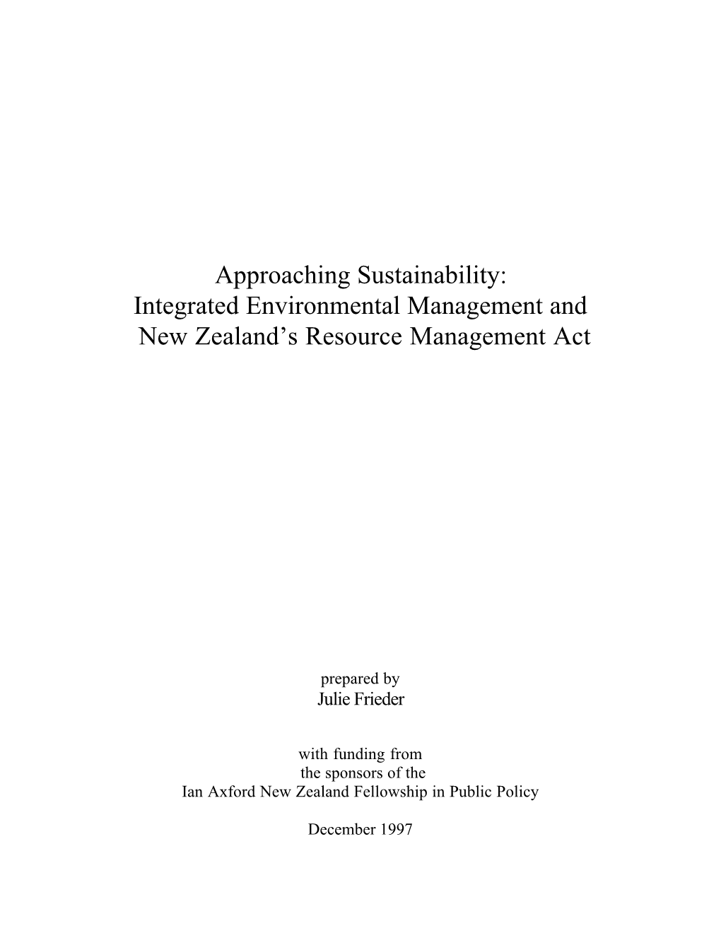 Approaching Sustainability: Integrated Environmental Management and New Zealand’S Resource Management Act