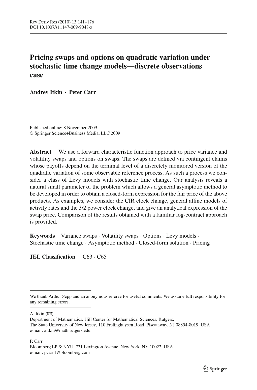 Pricing Swaps and Options on Quadratic Variation Under Stochastic Time Change Models—Discrete Observations Case