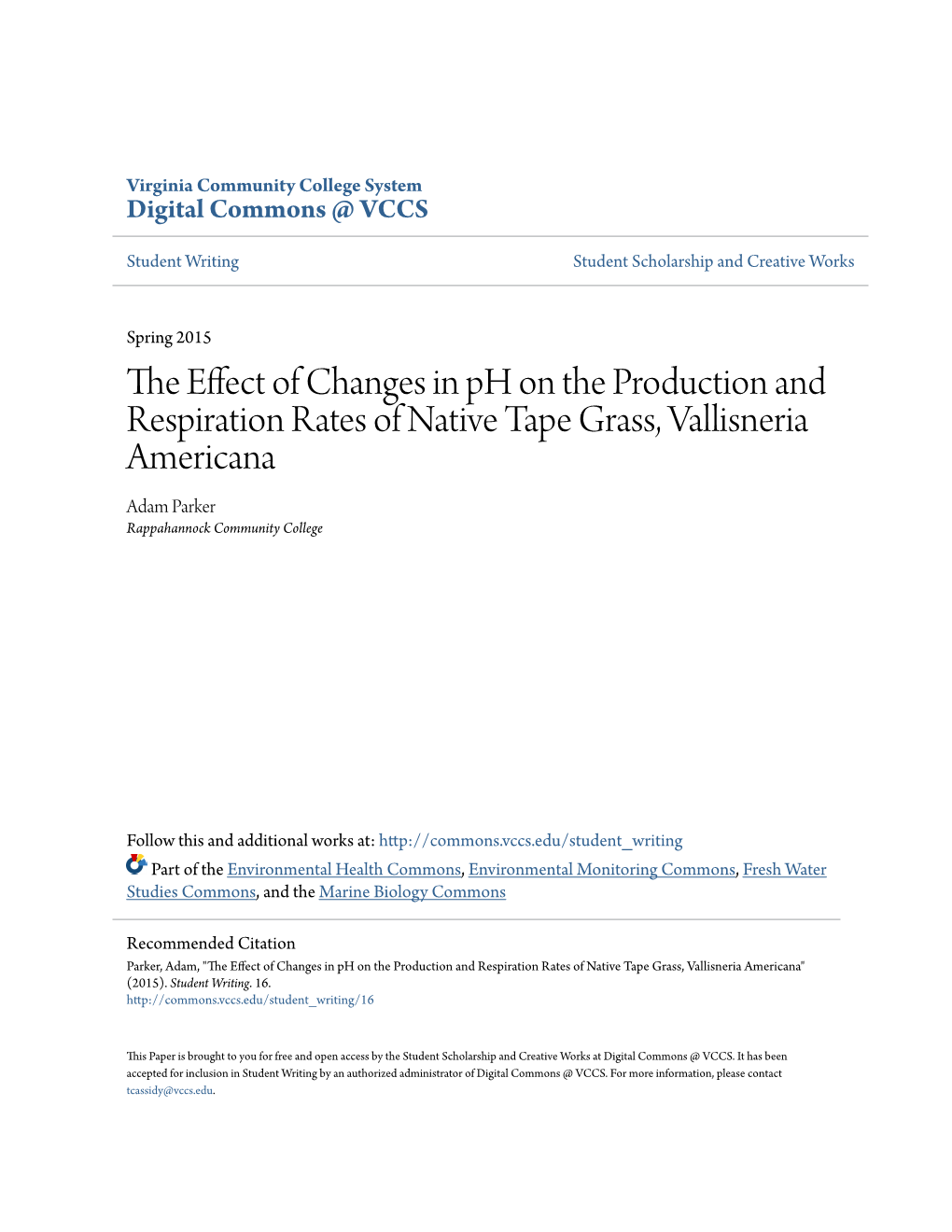 The Effect of Changes in Ph on the Production and Respiration Rates of Native Tape Grass, Vallisneria Americana" (2015)