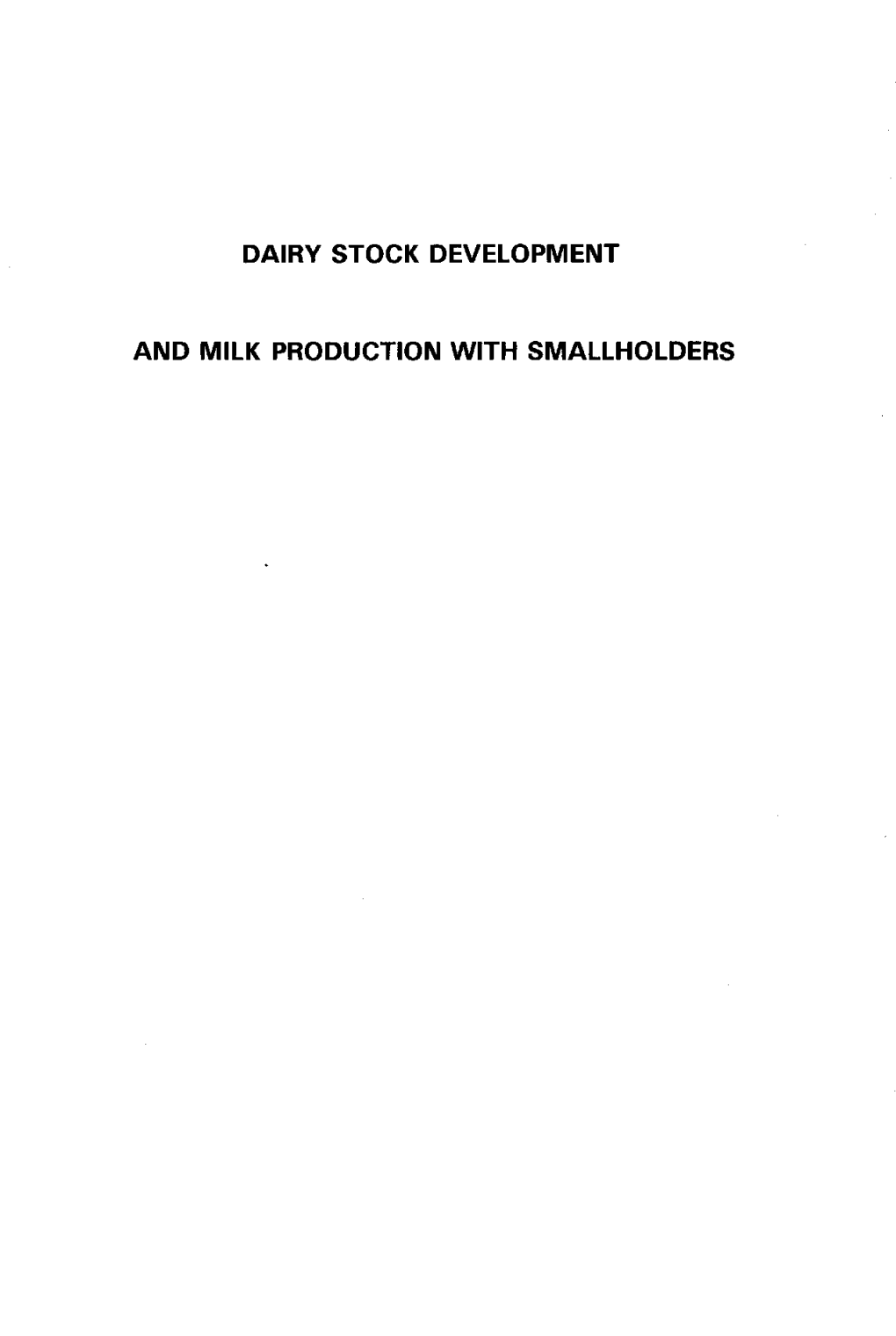 Dairy Stock Development and Milk Production with Smallholders