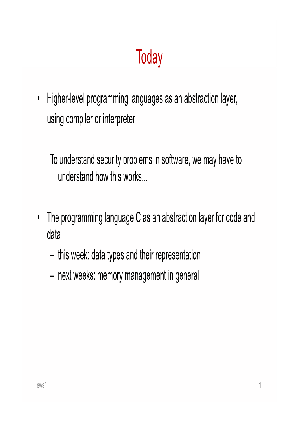 • Higher-Level Programming Languages As an Abstraction Layer, I Il I T T Using Compiler Or Interpreter to Understand Security