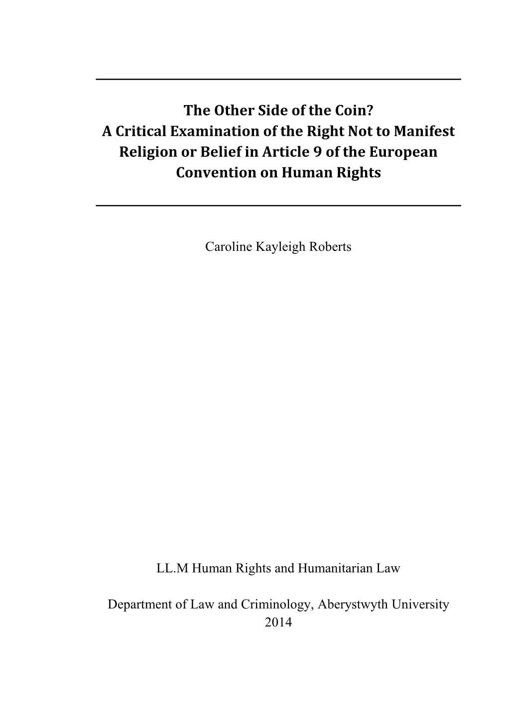 A Critical Examination of the Right Not to Manifest Religion Or Belief in Article 9 of the European Convention on Human Rights