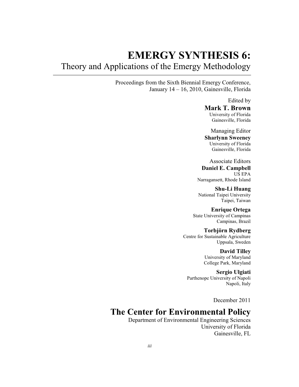 EMERGY SYNTHESIS 6: Theory and Applications of the Emergy Methodology