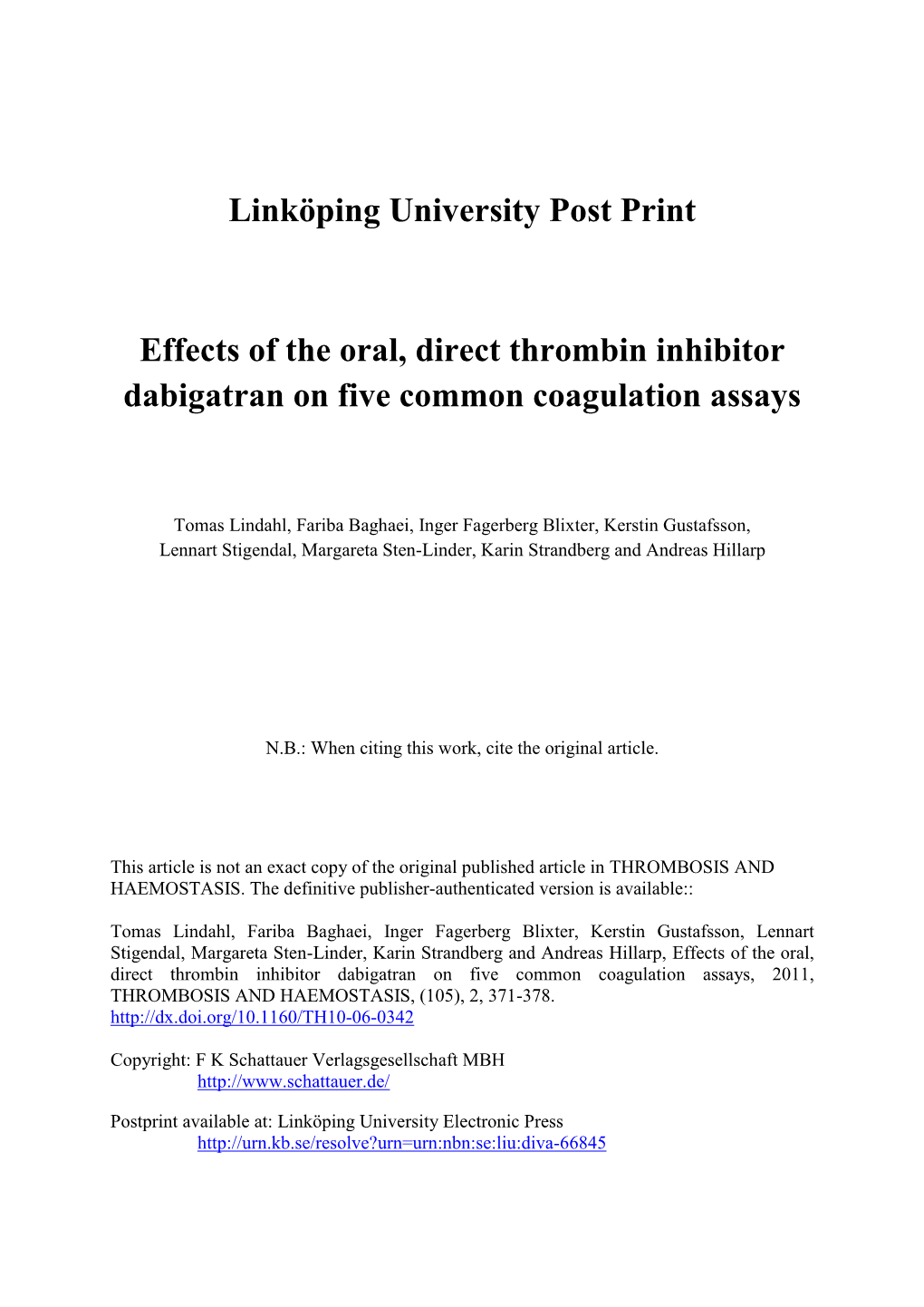 Effects of the Oral, Direct Thrombin Inhibitor Dabigatran on Five Common Coagulation Assays