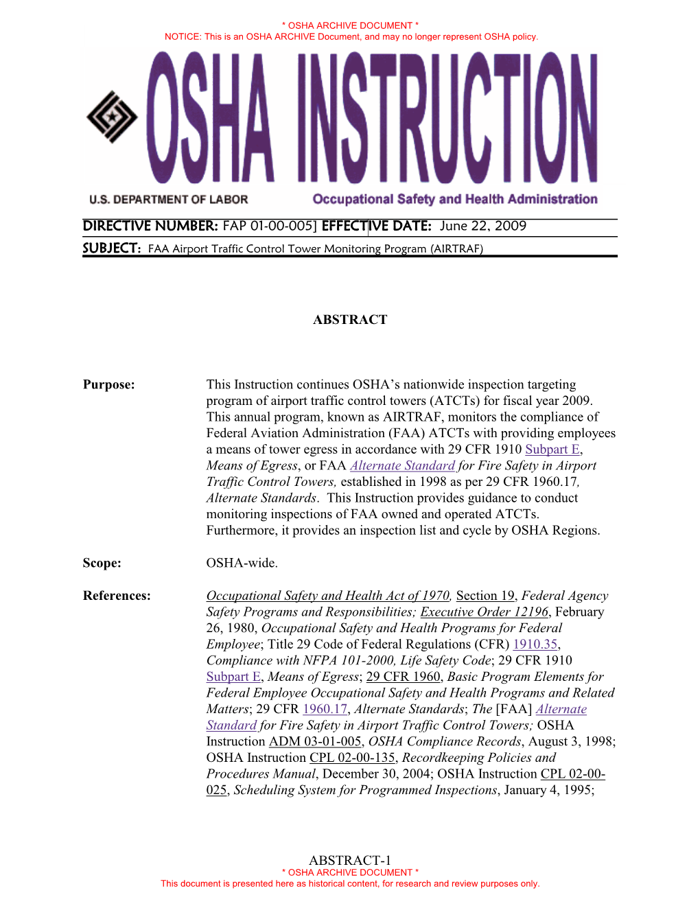 DIRECTIVE NUMBER: FAP 01-00-005] EFFECTIVE DATE: June 22, 2009 SUBJECT: FAA Airport Traffic Control Tower Monitoring Program (AIRTRAF)