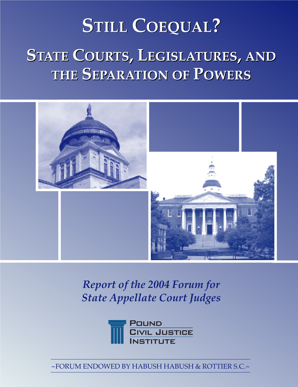 STILL COEQUAL? STATE COURTS, LEGISLATURES, and the SEPARATION of POWERS Ii