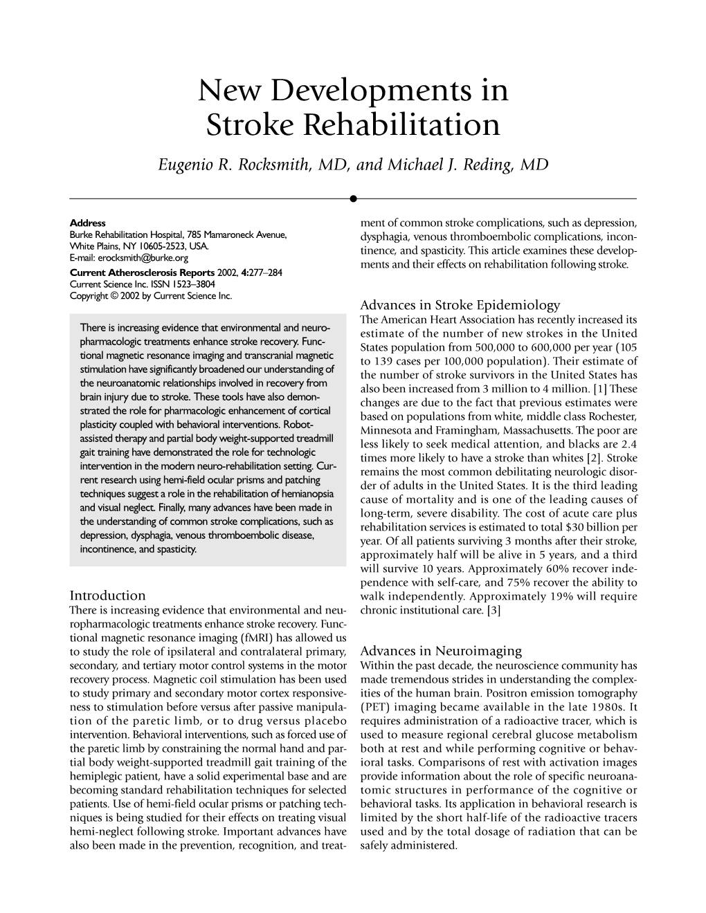 New Developments in Stroke Rehabilitation Eugenio R