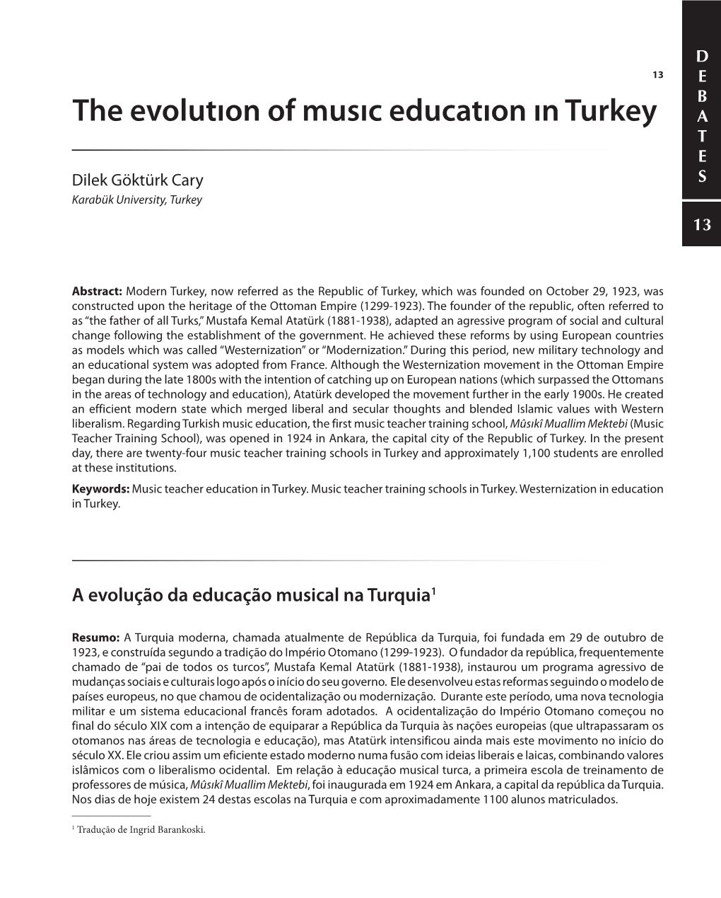 The Evolutıon of Musıc Educatıon in Turkey a T E Dilek Göktürk Cary S Karabük University, Turkey 13