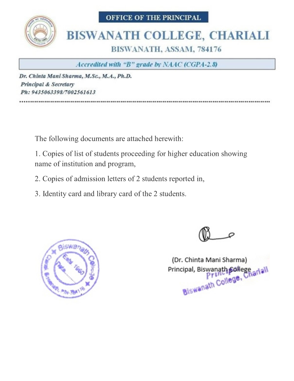 The Following Documents Are Attached Herewith: 1. Copies of List of Students Proceeding for Higher Education Showing Name of Institution and Program, 2