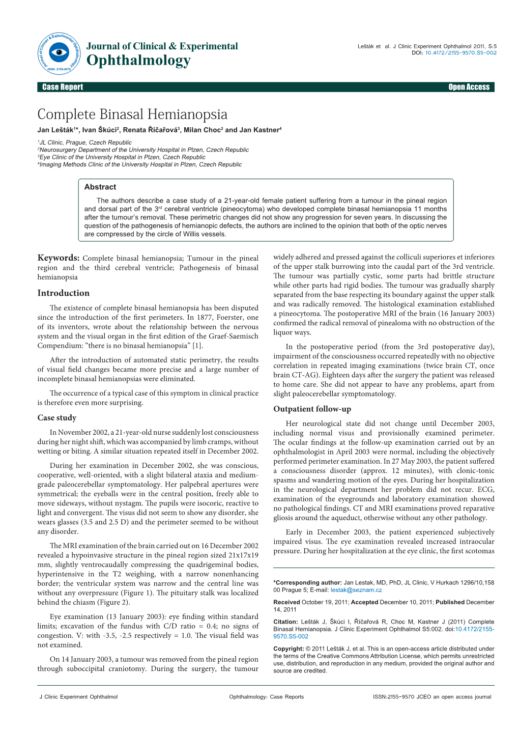 Complete Binasal Hemianopsia