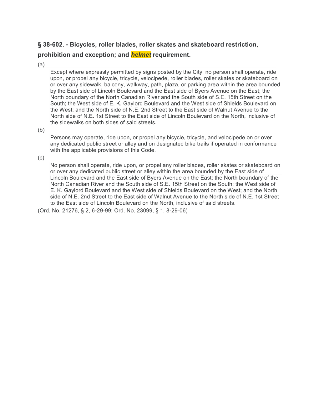 Bicycles, Roller Blades, Roller Skates and Skateboard Restriction, Prohibition and Exception; and Helmet Requirement