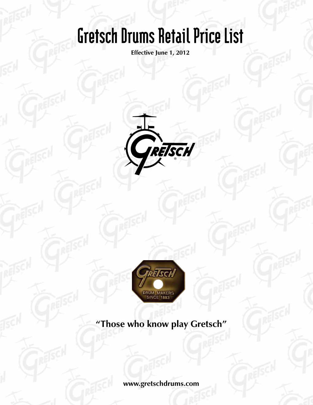 Gretsch Drums Retail Price List Effective June 1, 2012