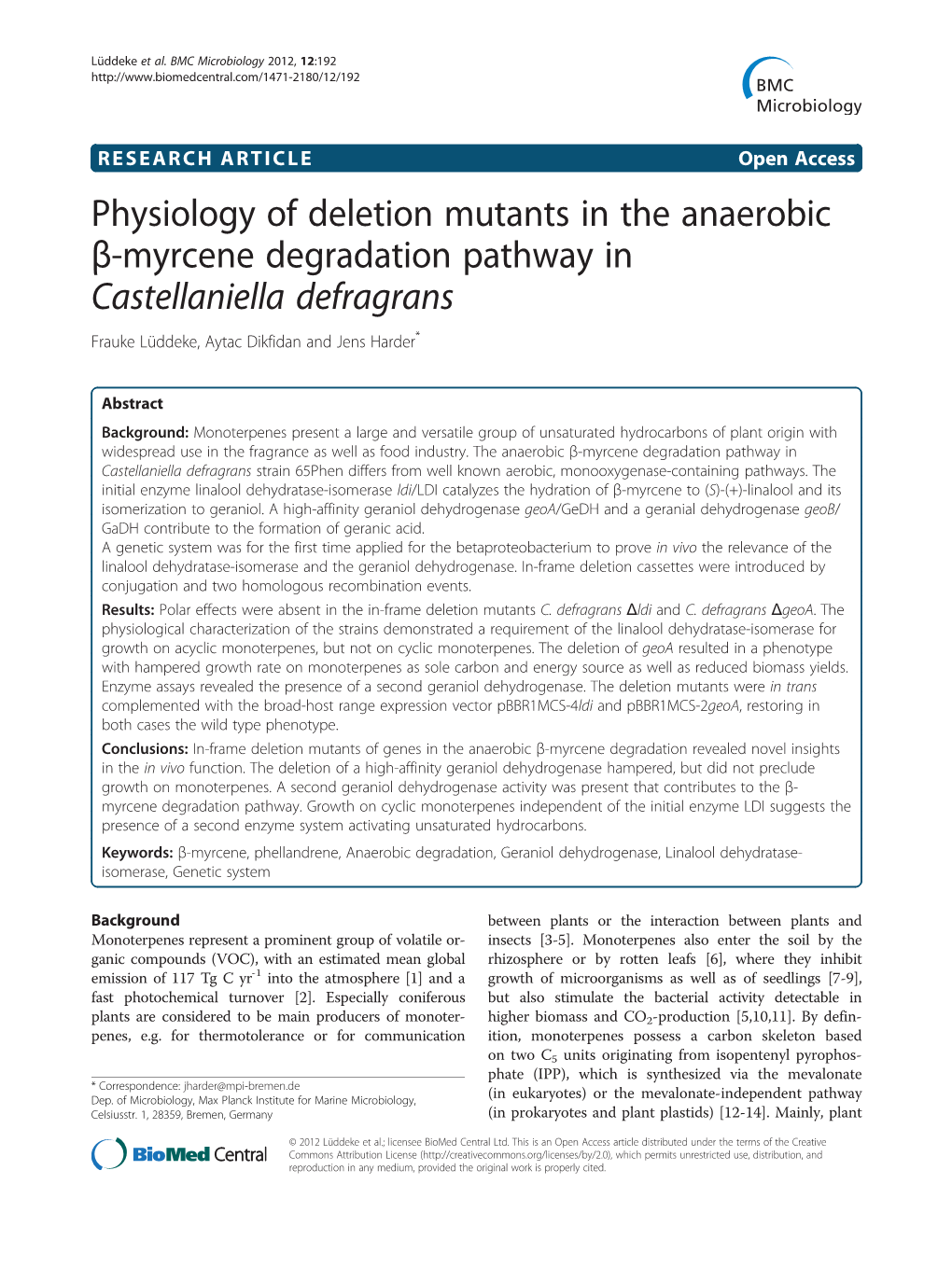 Physiology of Deletion Mutants in the Anaerobic Β-Myrcene Degradation Pathway in Castellaniella Defragrans Frauke Lüddeke, Aytac Dikfidan and Jens Harder*
