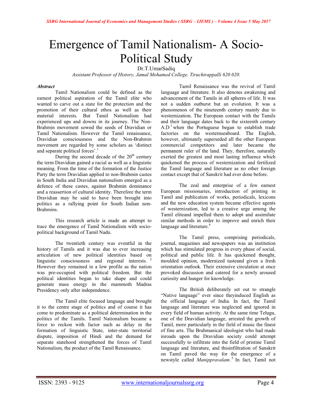 Emergence of Tamil Nationalism- a Socio- Political Study Dr.T.Umarsadiq Assistant Professor of History, Jamal Mohamed College, Tiruchirappalli 620 020