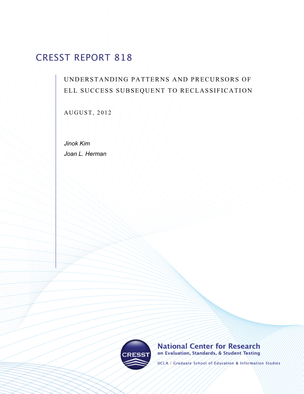 Understanding Patterns and Precursors of ELL Success Subsequent to Reclassification