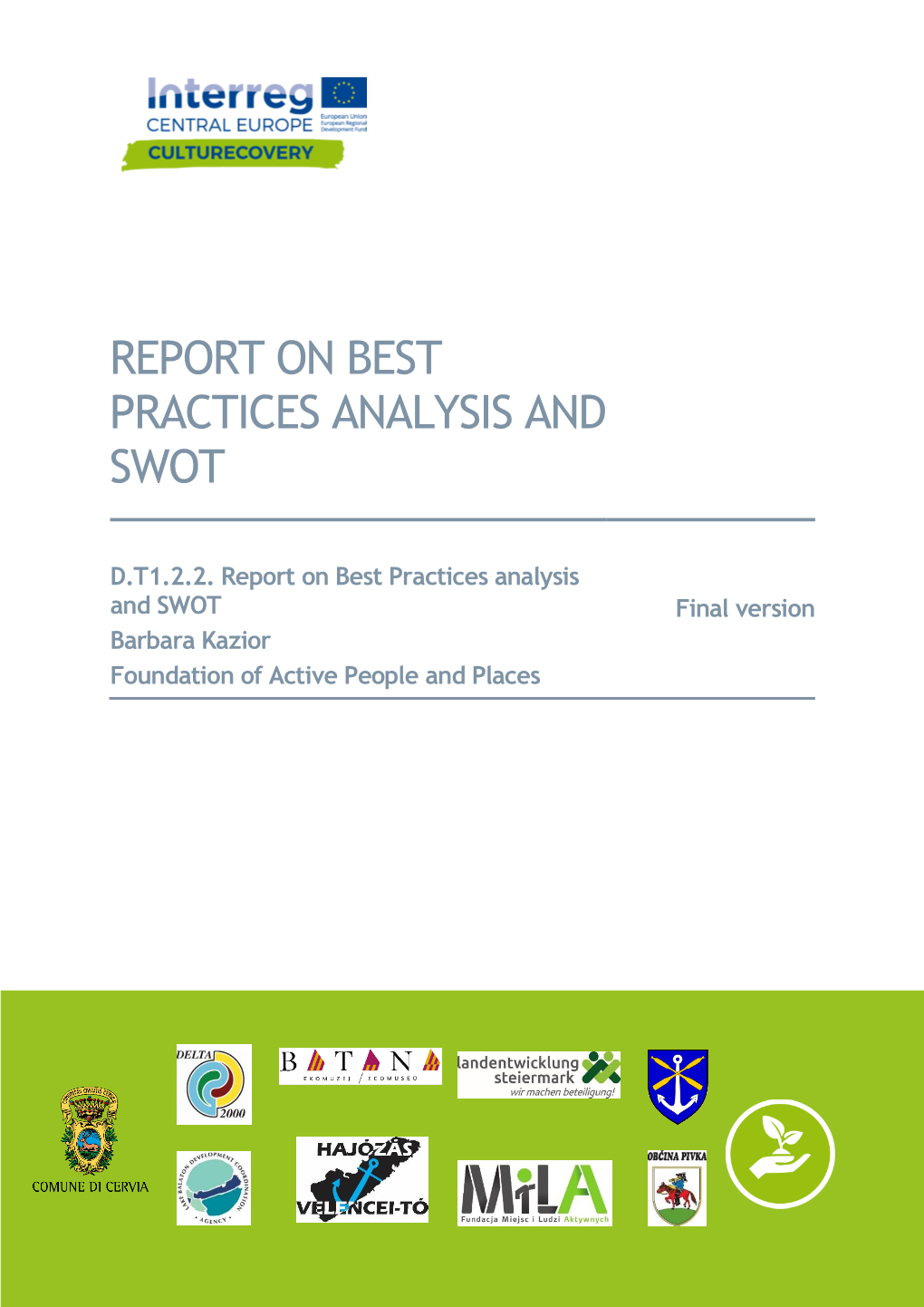 Report on Best Practices Analysis and SWOT Final Version Barbara Kazior Foundation of Active People and Places