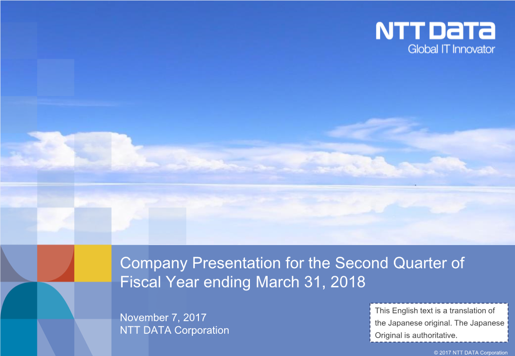 Company Presentation for the Second Quarter of Fiscal Year Ending March 31, 2018