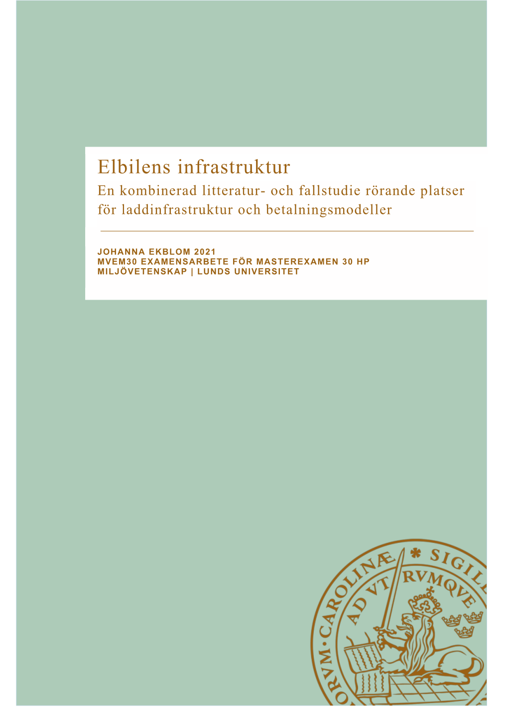 Elbilens Infrastruktur En Kombinerad Litteratur- Och Fallstudie Rörande Platser För Laddinfrastruktur Och Betalningsmodeller