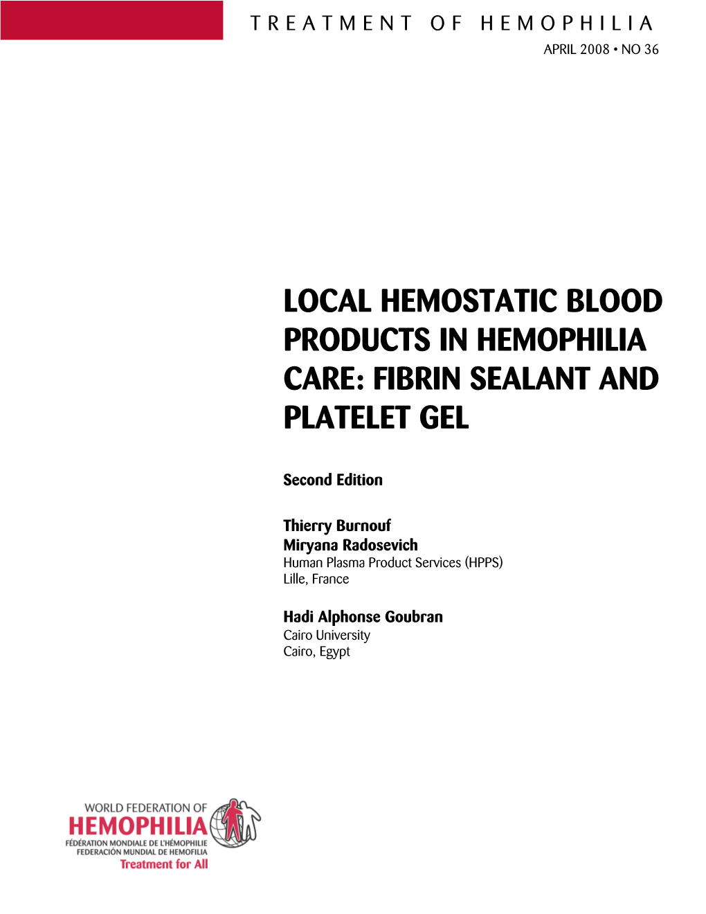 Local Hemostatic Blood Products in Hemophilia Care: Fibrin Sealant and Platelet Gel