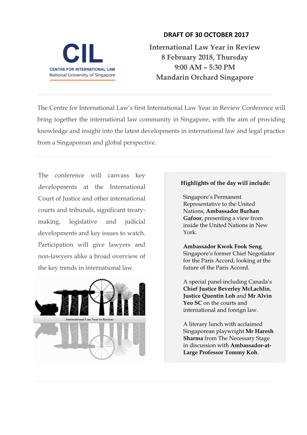 International Law Year in Review 8 February 2018, Thursday 9:00 AM – 5:30 PM Mandarin Orchard Singapore