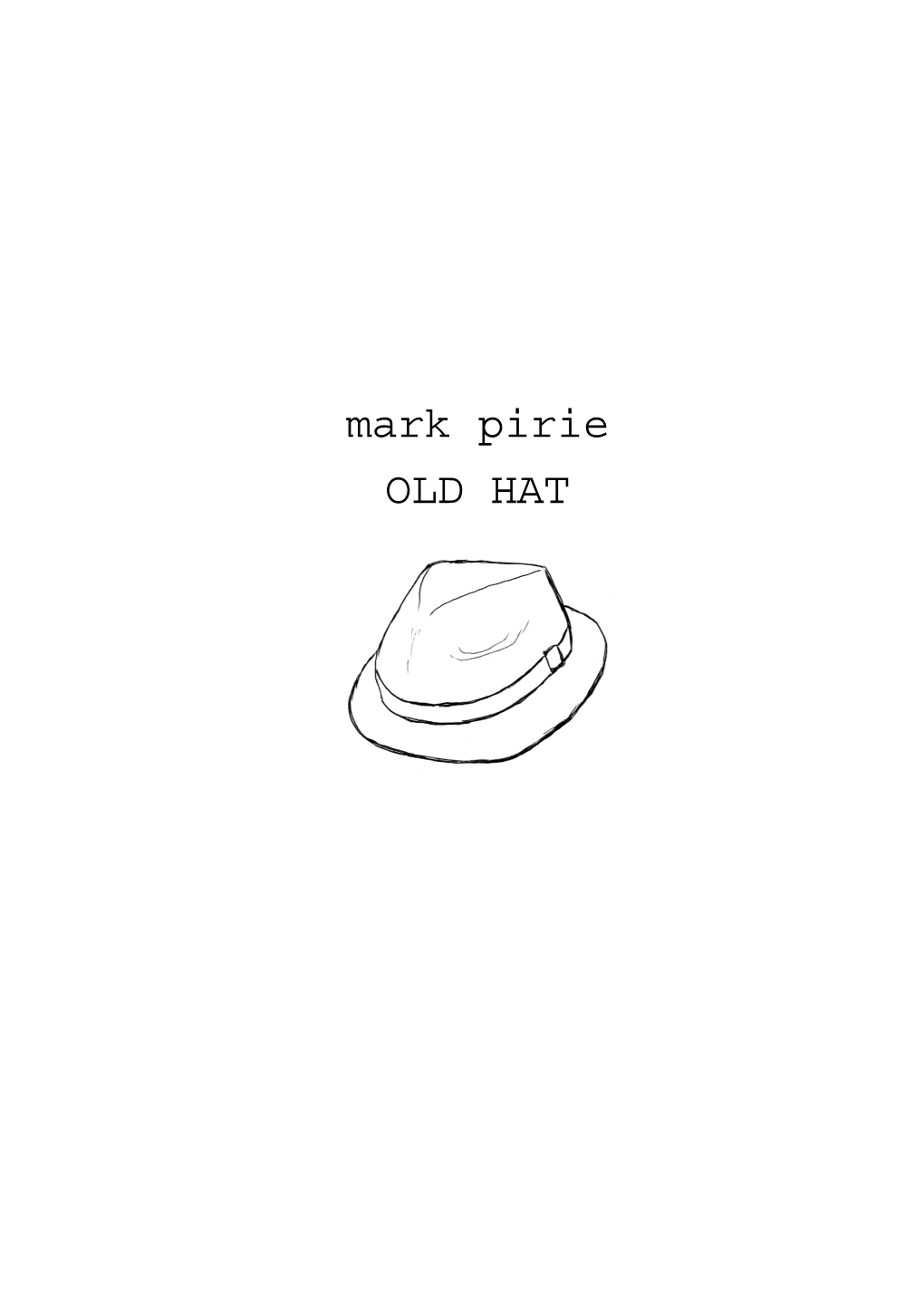 Mark Pirie OLD HAT