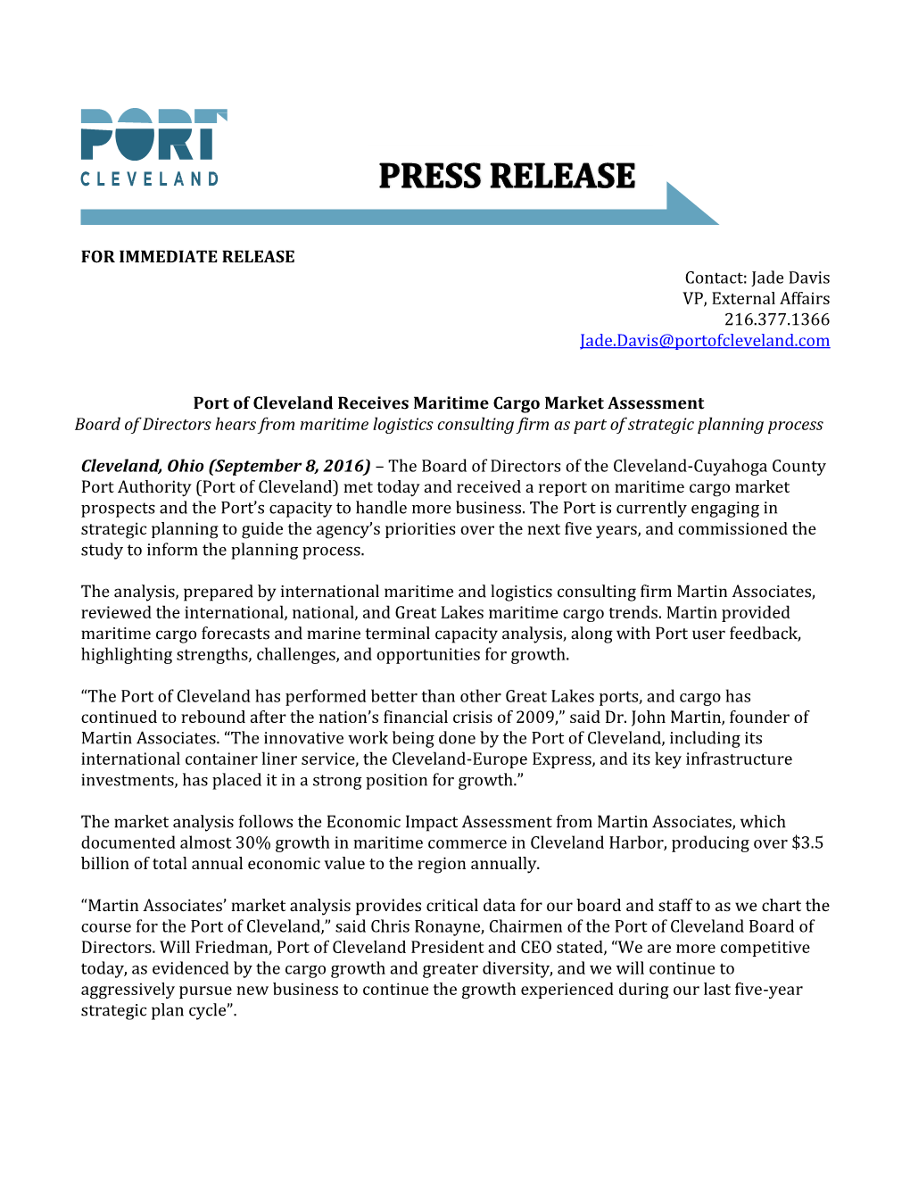 FOR IMMEDIATE RELEASE Contact: Jade Davis VP, External Affairs 216.377.1366 Jade.Davis@Portofcleveland.Com