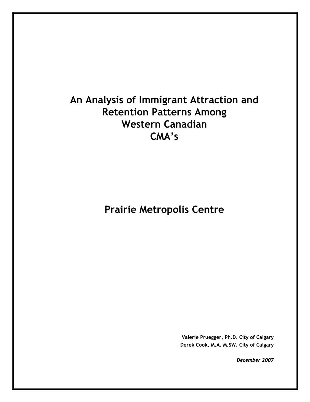 An Analysis of Immigrant Attraction and Retention Patterns Among Western Canadian CMA’S