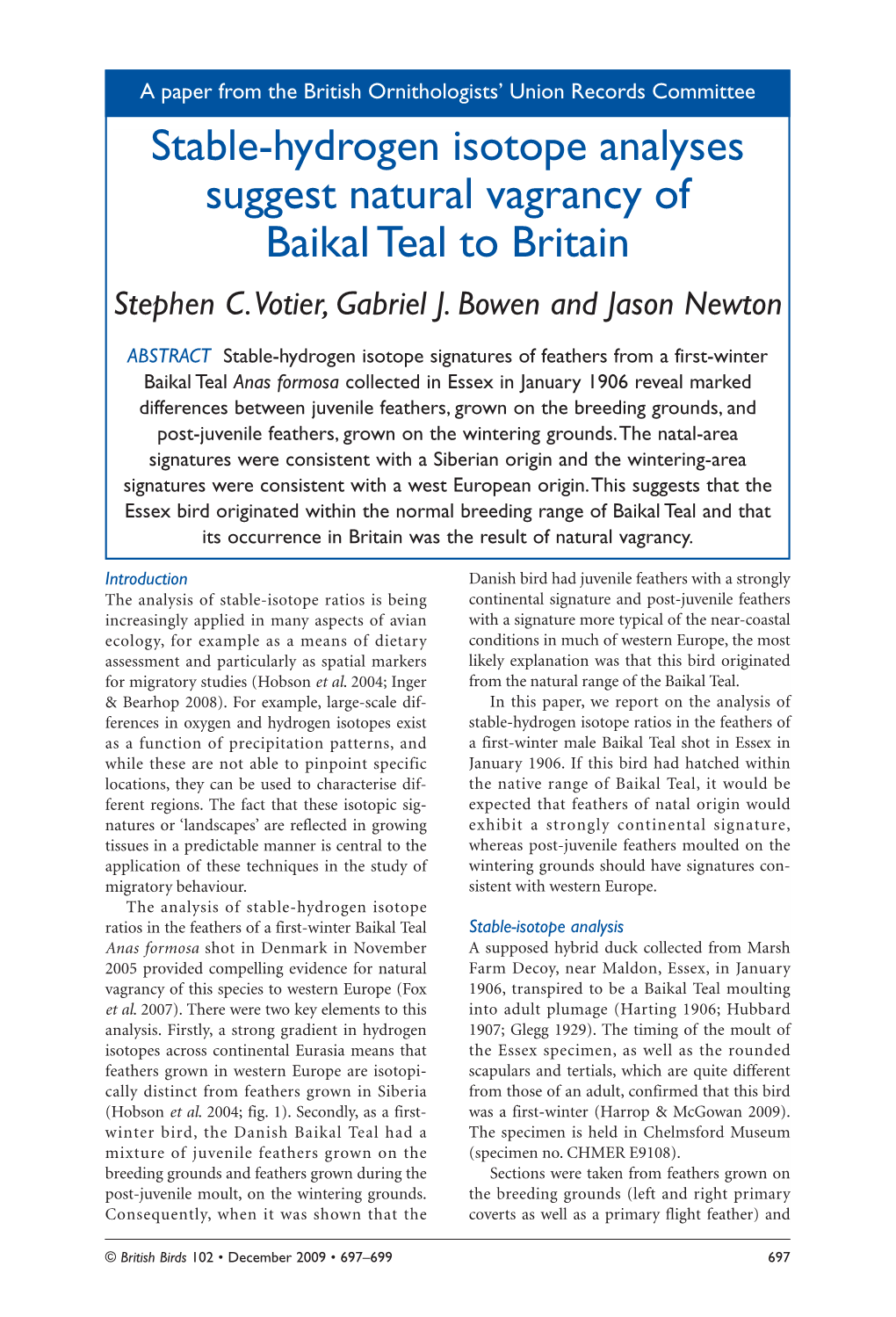 Stable-Hydrogen Isotope Analyses Suggest Natural Vagrancy of Baikal Teal to Britain Stephen C.Votier, Gabriel J