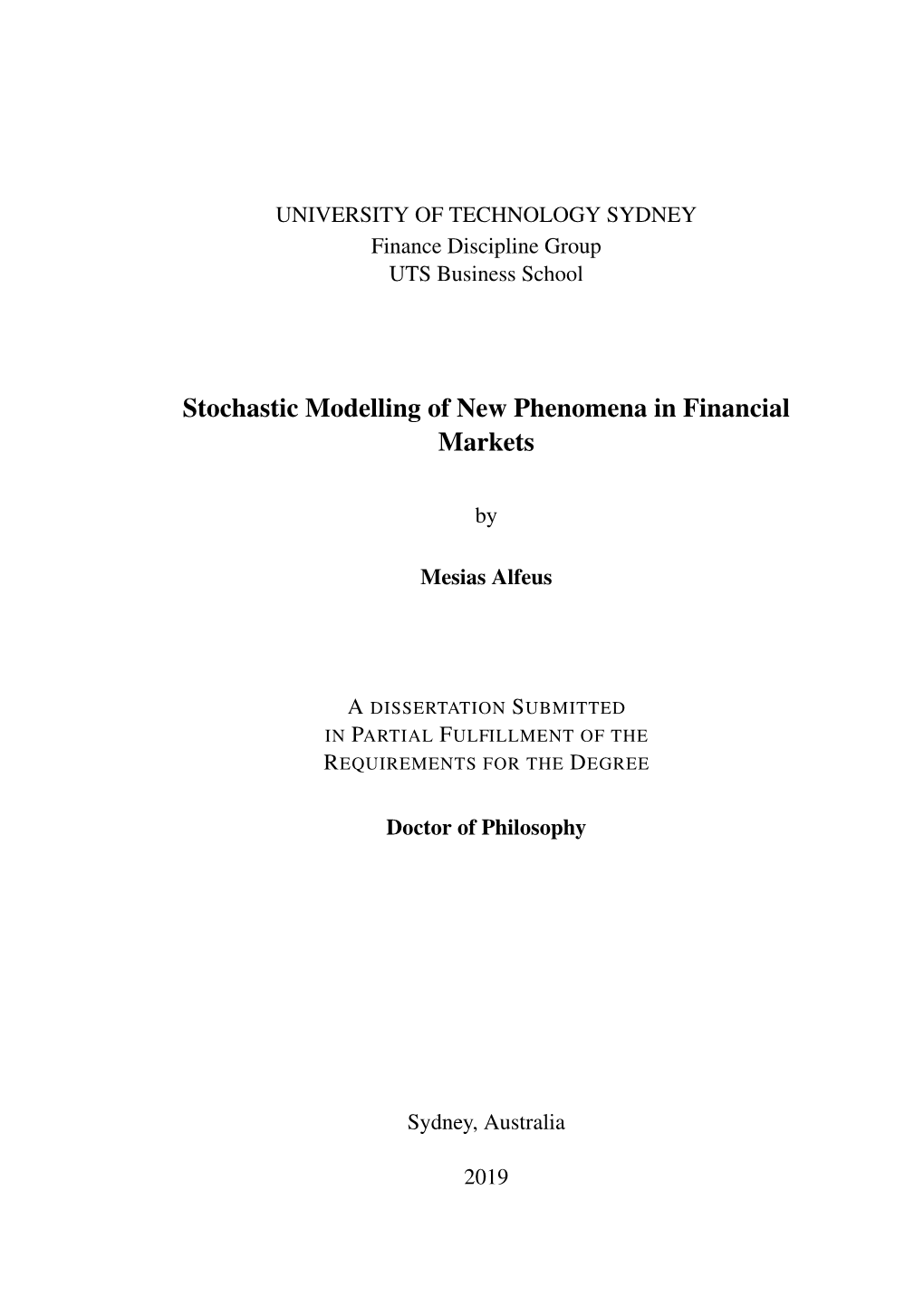 Stochastic Modelling of New Phenomena in Financial Markets