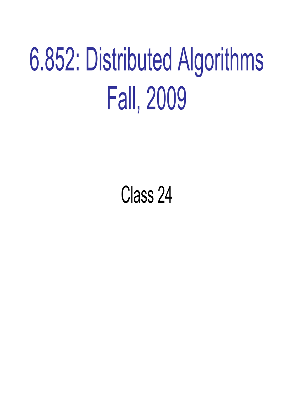 6.852J/18.437J Distributed Algorithms: Self-Stabilizing Algorithms