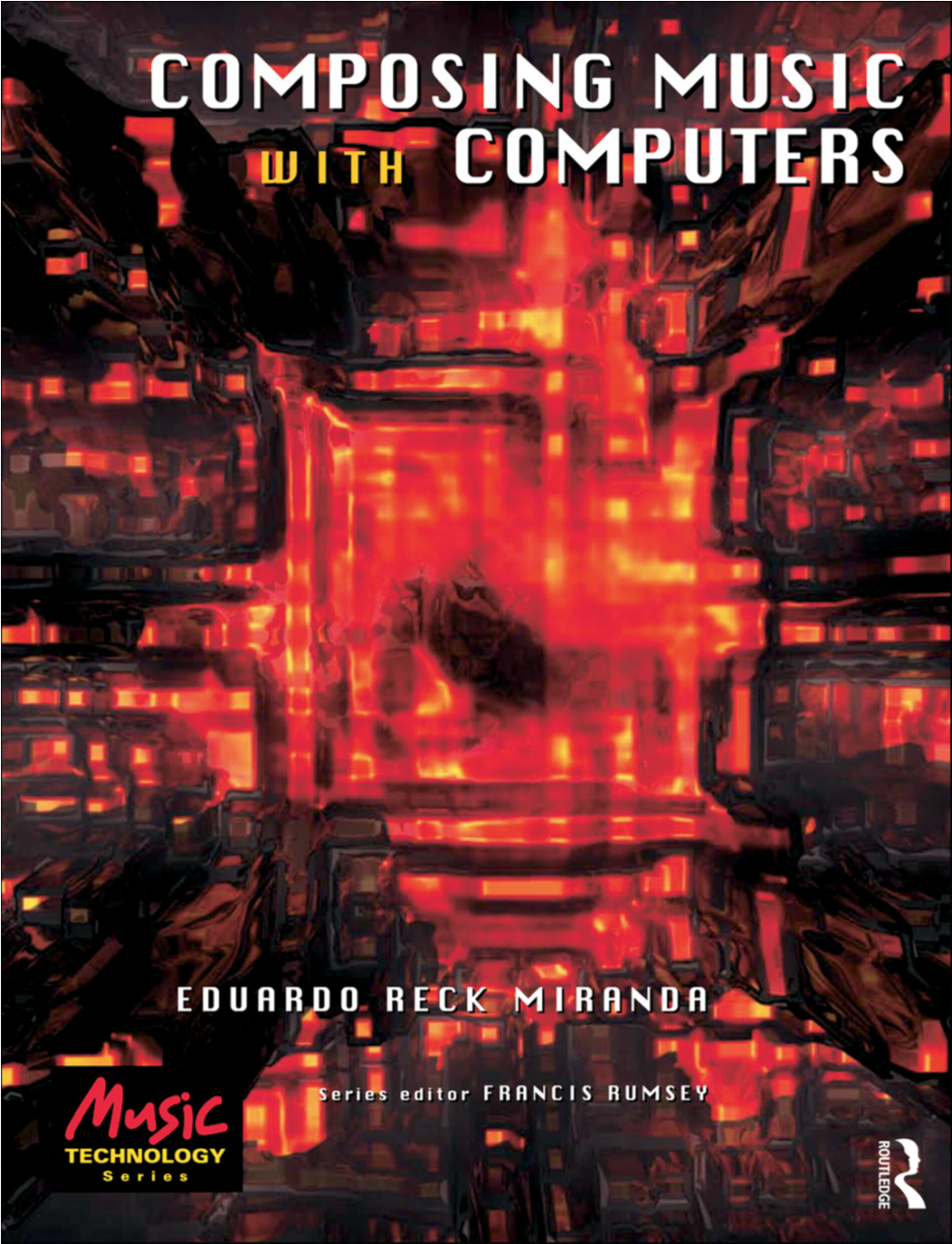 Composing Music with Computers Titles in the Series