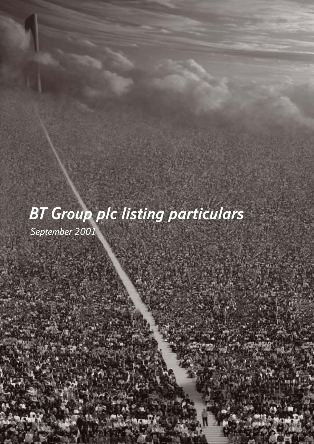 BT Group Plc Listing Particulars September 2001 Shareholders Are Advised to Read the Enclosed Documents Carefully