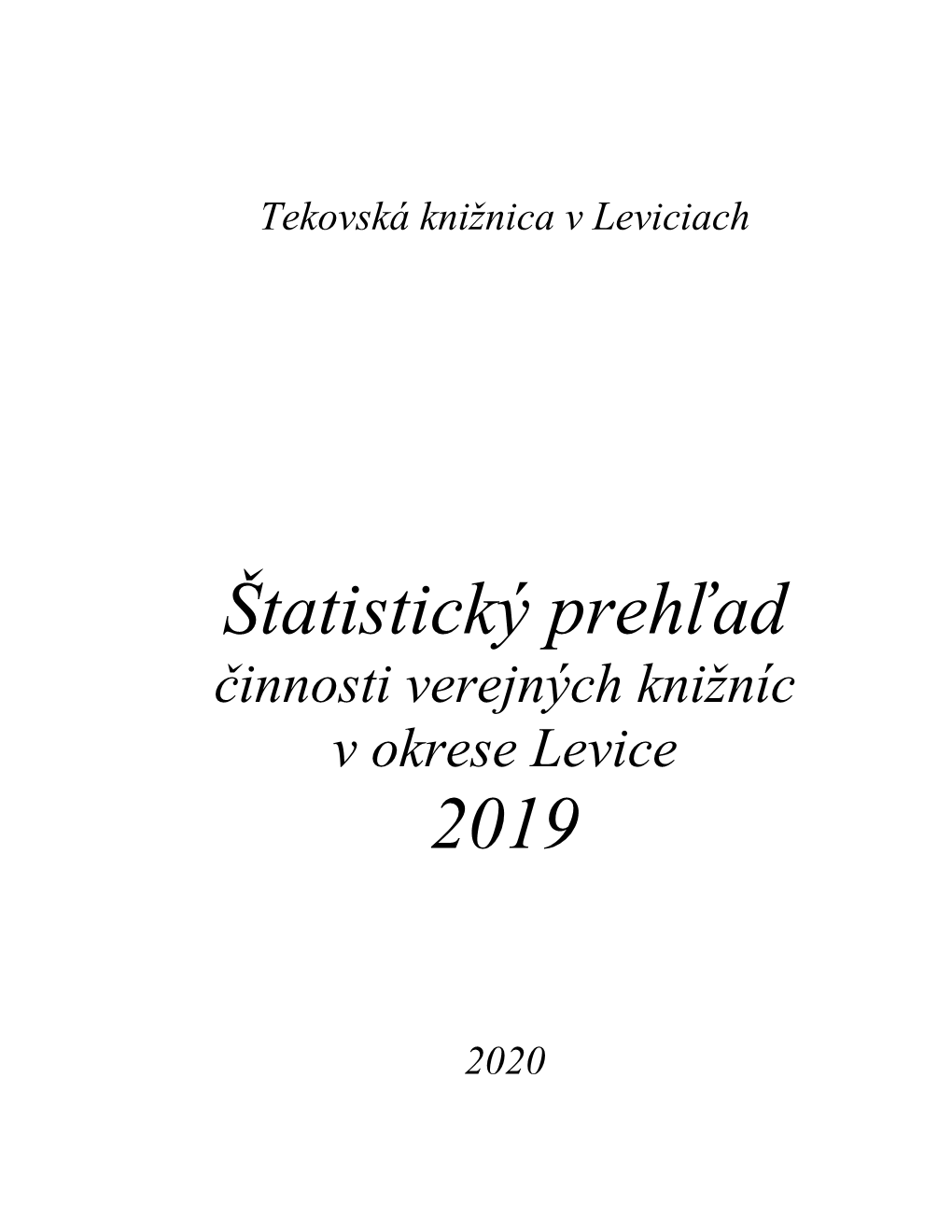 Štatistický Prehľad Činnosti Verejných Knižníc V Okrese Levice 2019