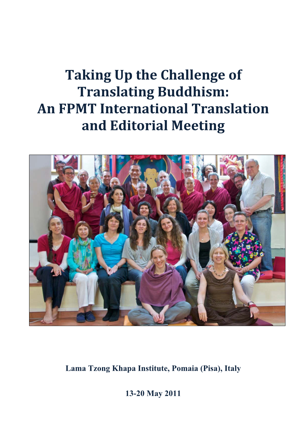 Taking up the Challenge of Translating Buddhism: an FPMT International Translation and Editorial Meeting