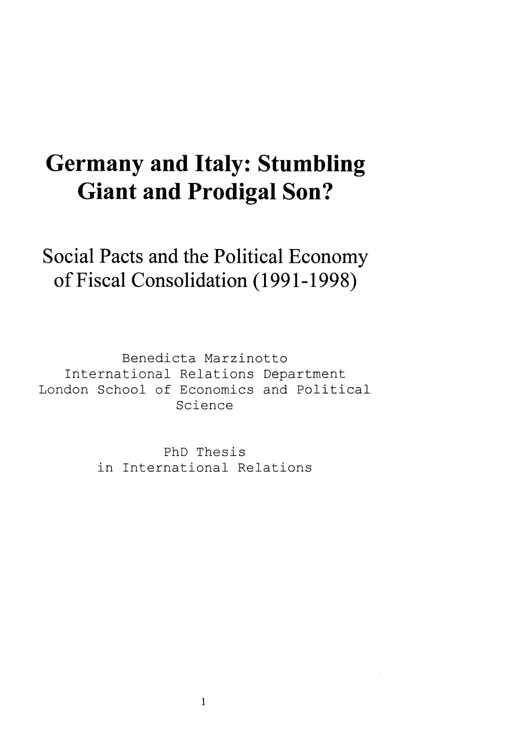 Germany and Italy: Stumbling Giant and Prodigal Son?