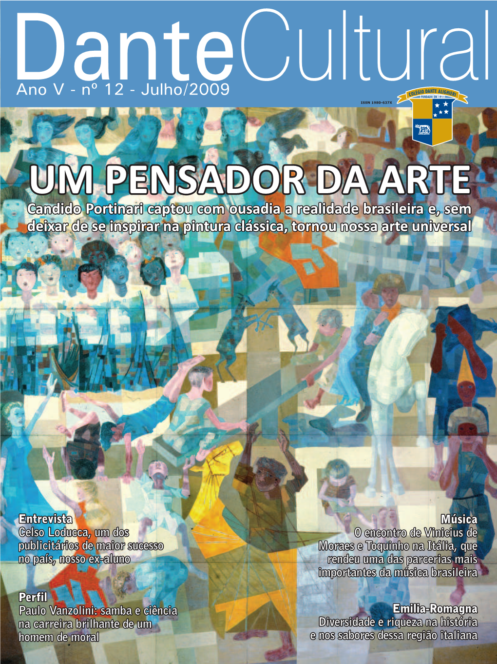 UM PENSADOR DA ARTE Dante Candido Portinari Captou Com Ousadia a Realidade Brasileira E, Sem