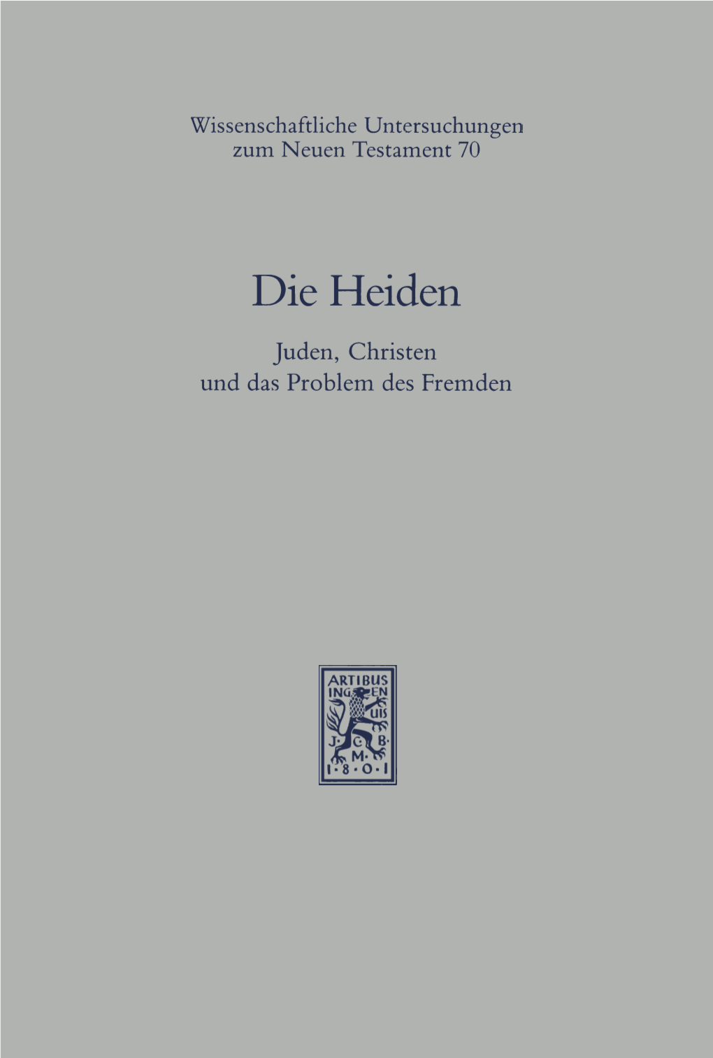 Die Heiden. Juden, Christen Und Das Problem Des Fremden