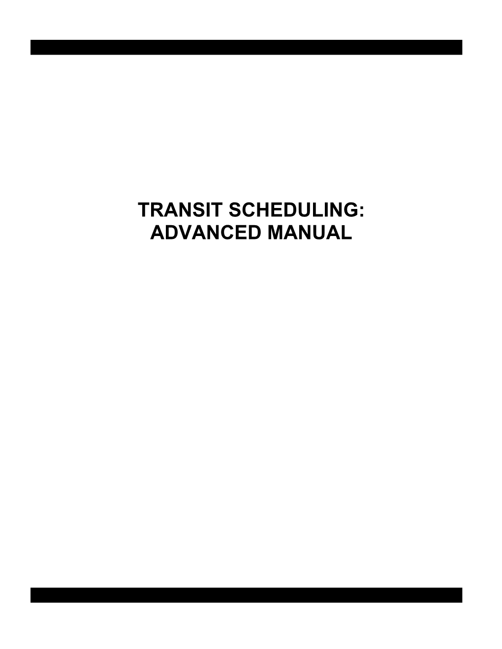 TCRP Report 30: Transit Scheduling: Basic and Advanced Manuals