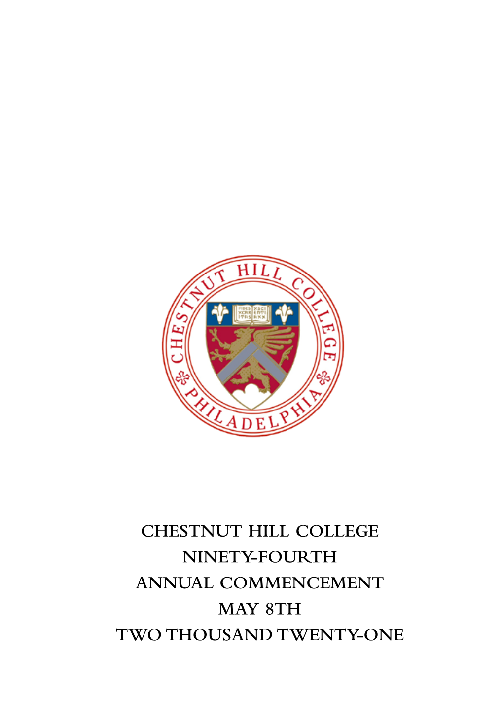 Chestnut Hill College Ninety-Fourth Annual Commencement May 8Th Two Thousand Twenty-One