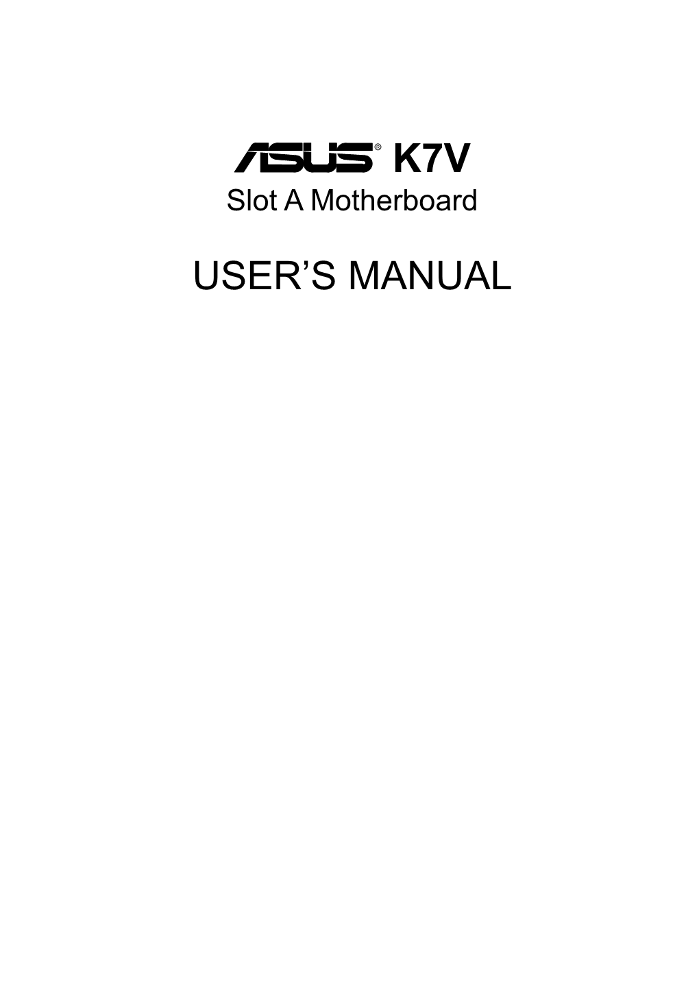 ASUS K7V Slot a Motherboard User's Manual